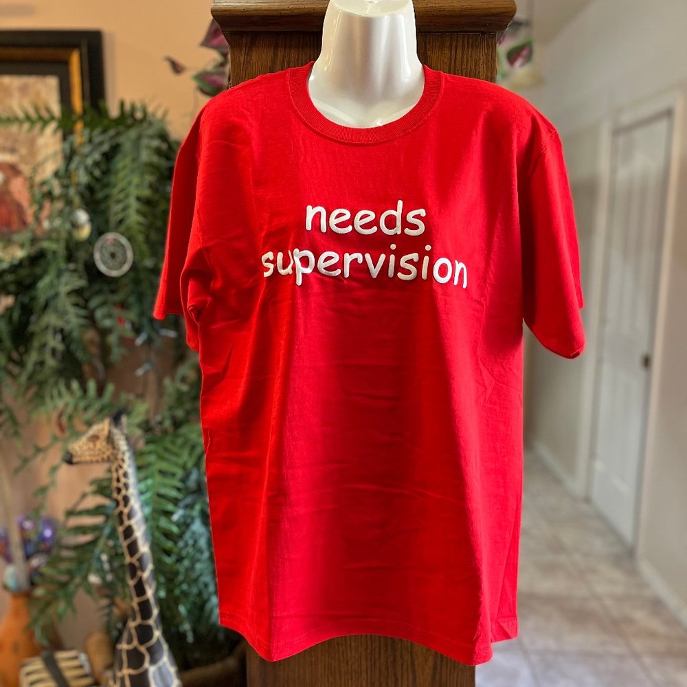 T-Shirt Needs Supervision